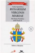 CARTA APOSTOLICA ROSARIUM VIRGINIS MARIAE Ave Maria