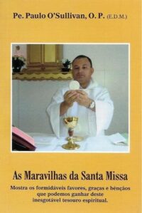 MARAVILHAS DA SANTA MISSA, AS EDITORA DIVINA MISERICORDIA