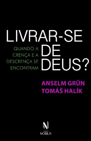 LIVRAR-SE DE DEUS  - QUANDO A CRENCA E A DESCRENCA SE ENCONTRAM