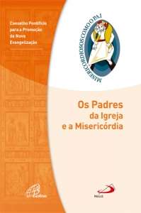 PADRES DA IGREJA E A MISERICORDIA, OS