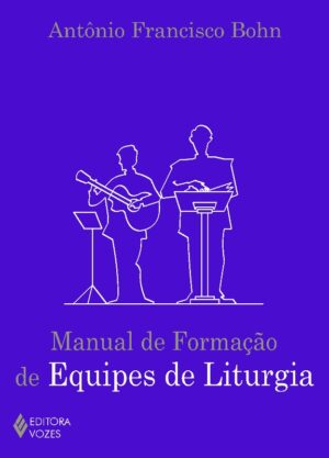 MANUAL DE FORMACAO DE EQUIPES DE LITURGIA
