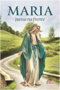 Maria Passa na Frente - Novena e Terco