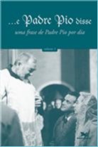 PADRE PIO DISSE, E - COL.VIDA CRISTA