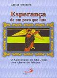 ESPERANCA DE UM POVO QUE LUTA - O APOCALIPSE DE SAO...