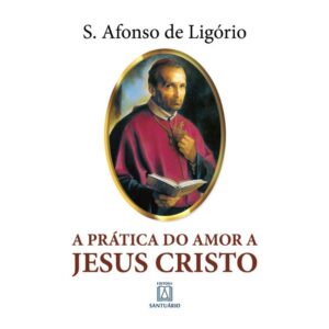 Pratica do Amor a Jesus Cristo