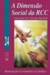 DIMENSAO SOCIAL DA RCC, A - CONCLUSOES DO 1¦ FORUM...