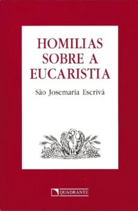HOMILIAS SOBRE A EUCARISTIA