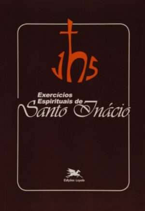 Exercicios Espirituais de Santo Inacio