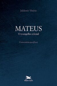 MATEUS - O EVANGELHO ECLESIAL