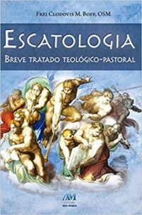 ESCATOLOGIA BREVE TRATADO TEOLOGIA-PASTORAL