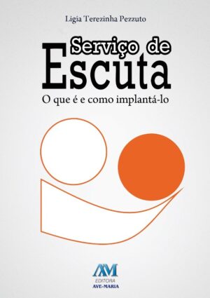 SERVICO DE ESCUTA - O QUE E E COMO IMPLANTA-LO