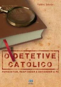 DETETIVE CATOLICO, O