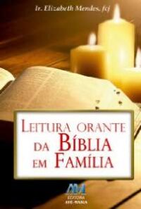LEITURA ORANTE DA BIBLIA EM FAMILIA