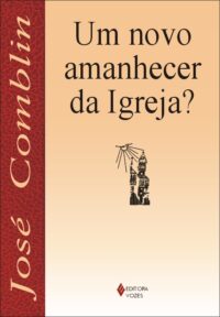 NOVO AMANHECER DA IGREJA?, UM