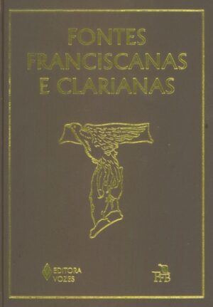 FONTES FRANCISCANAS E CLARIANAS