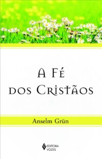 FE DOS CRISTAOS, A