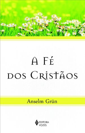 FE DOS CRISTAOS, A