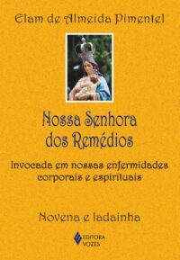 NOSSA SENHORA DOS REMEDIOS  INVOCADA EM...
