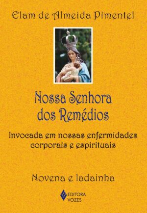 NOSSA SENHORA DOS REMEDIOS  INVOCADA EM...