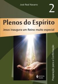 PLENOS DO ESPIRITO 2 - JESUS INAUGURA UM REINO MUITO ESPECIAL: PREPARACAO P