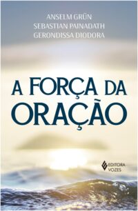 FORCA DA ORACAO, A