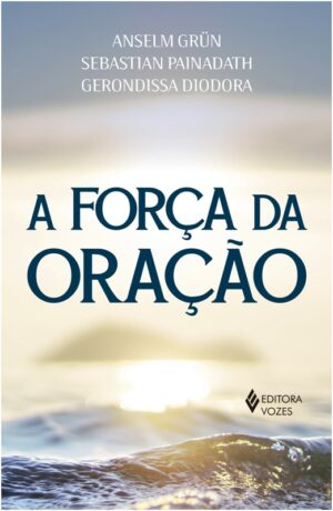 FORCA DA ORACAO, A