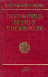 DOCUMENTOS DE PIO X E DE BENTO XV