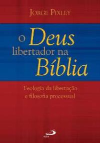 DEUS LIBERTADOR NA BIBLIA, O - COL.TEMPO AXIAL