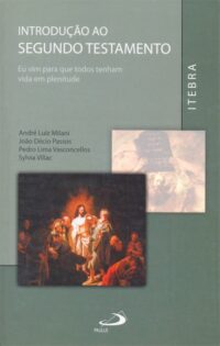 INTRODUCAO AO SEGUNDO TESTAMENTO - EU VIM PARA QUE TODOS TENHAM VIDA EM PLE