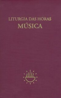 LITURGIA DAS HORAS: MUSICA