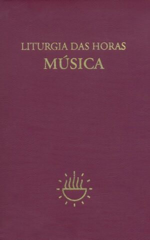 LITURGIA DAS HORAS: MUSICA