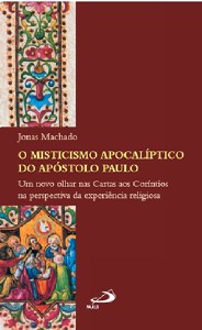 Misticismo Apocaliptico do Apostolo Paulo, O