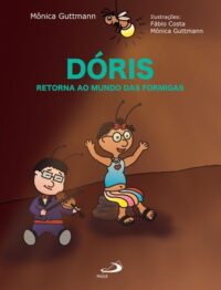 DORIS RETORNA AO MUNDO DAS FORMIGAS