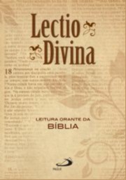 LECTIO DIVINA - LEITURA ORANTE DA BIBLIA