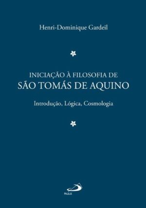 INICIACAO A FILOSOFIA DE SAO TOMAS DE AQUINO