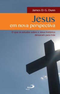 Jesus em Nova Perspectiva - o Que os Estudos sobre o Jesus Historico Deixar