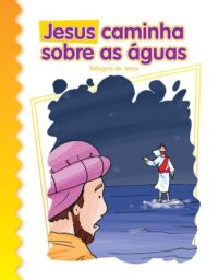 Jesus Caminha Sobe as Aguas: Milagres de Jesus