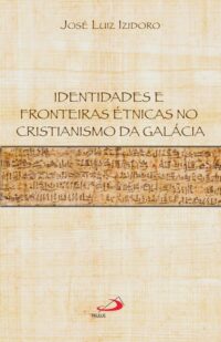 IDENTIDADES E FRONTEIRAS ETNICAS NO CRISTIANISMO DA GALACIA