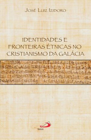 IDENTIDADES E FRONTEIRAS ETNICAS NO CRISTIANISMO DA GALACIA