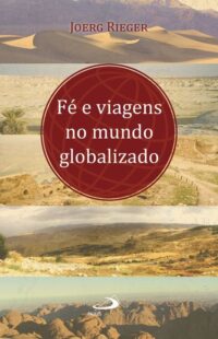 FE E VIAGENS NO MUNDO GLOBALIZADO