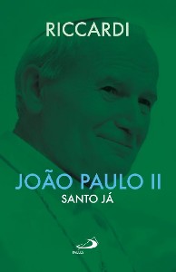 JOAO PAULO II: SANTO JA