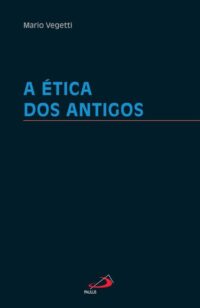 Etica dos Antigos, A