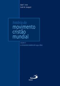 HISTORIA DO MOVIMENTO CRISTAO MUNDIAL: O CRISTIANISMO MODERNO DE 1454 A 180