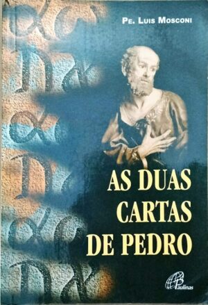 DUAS CARTAS DE PEDRO, AS