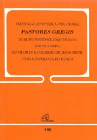 EXORTACAO APOSTOLICA POS SINODAL PASTORES GREGIS