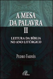 Mesa da Palavra Ii, a - Leitura da Biblia no Ano Liturgico