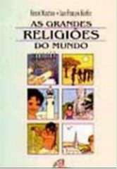 GRANDES RELIGIOES DO MUNDO, AS