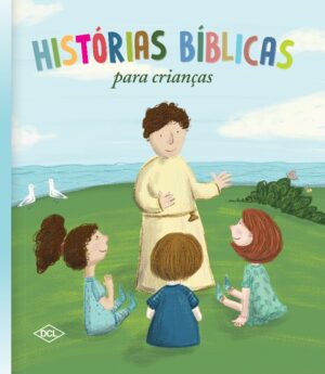 HISTORIAS BIBLICAS PARA CRIANCAS