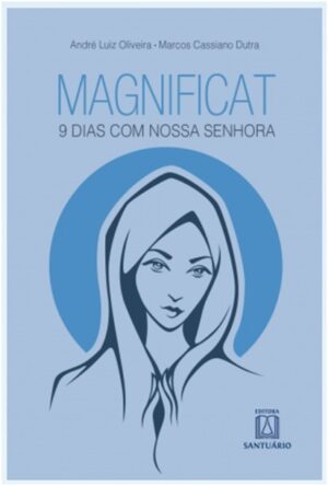 MAGNIFICAT, 9 DIAS COM NOSSA SENHORA