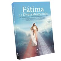 FATIMA E A DIVINA MISERICORDIA UM MISTERIO EM COMUM PARA OS NOSSOS DIAS
